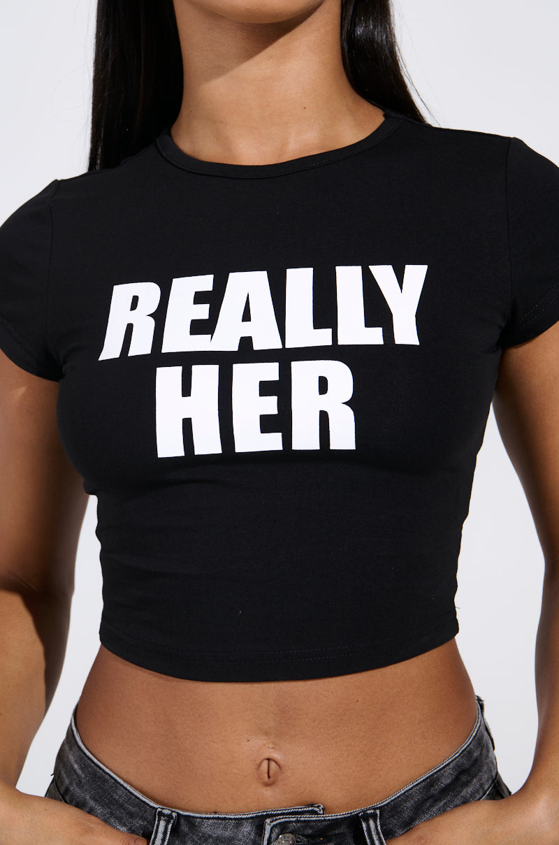 I'M REALLY HER BABY TEE
